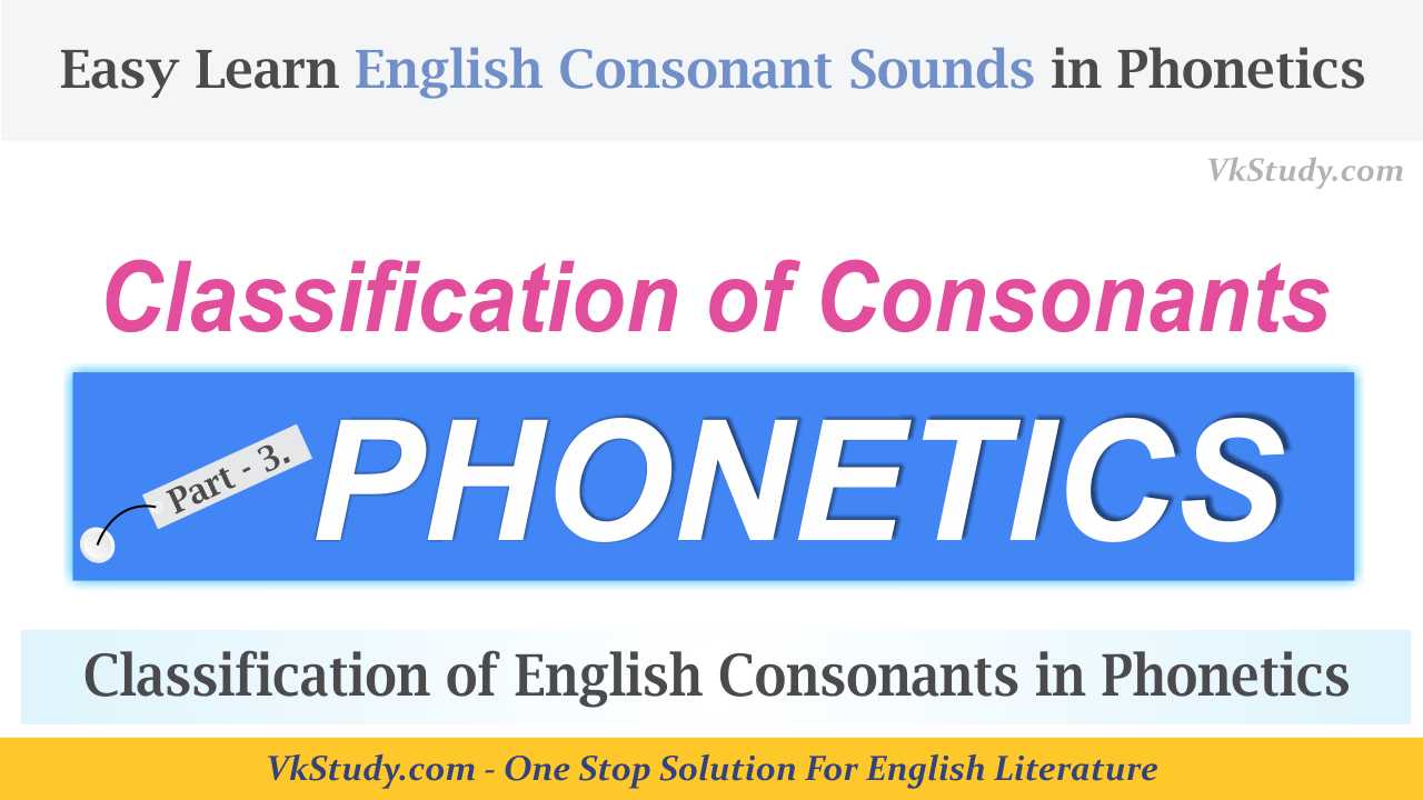 Classification of English Consonants in Phonetics
